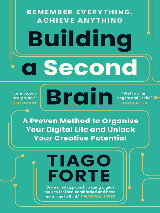 Tiago Forte创作的Building a Second Brain作品的详细信息 - 可供借阅